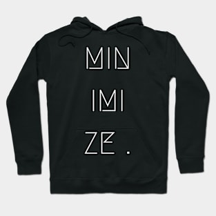 Minimize Hoodie